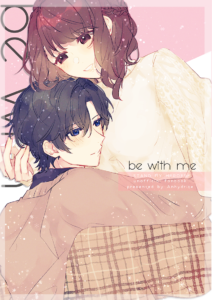 be with me